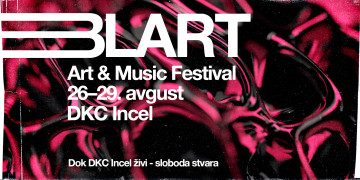 BL ART festival donosi sedam dana nezavisne umjetnosti, aktivizma i slobode u DKC Incel