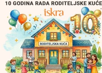 10 godina Roditeljske kuće “Iskra”: 10 godina života, nade, suza i ljubavi