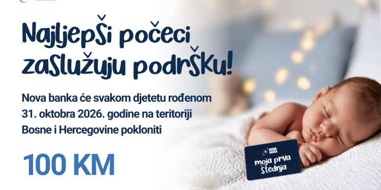 Nova banka poklanja 100 KM bebama rođenim na Međunarodni dan štednje